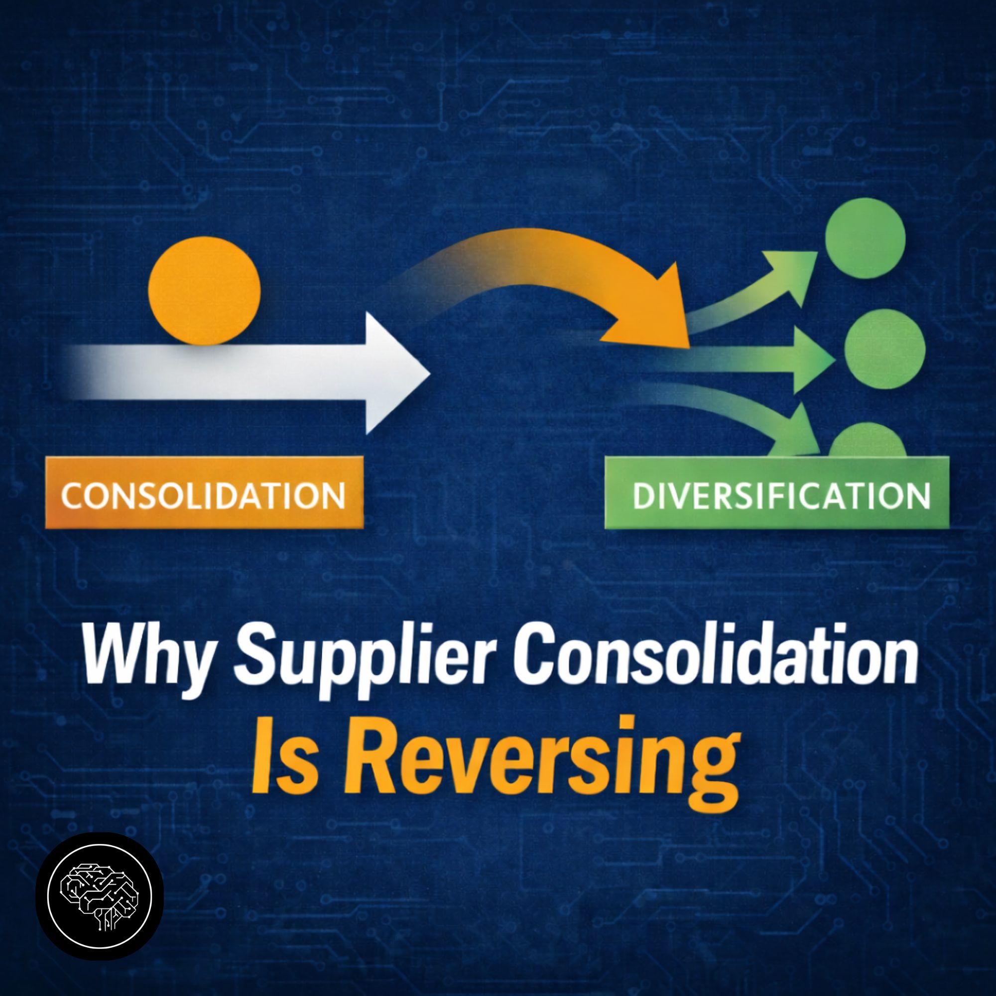 Why Supplier Consolidation Is Reversing - The Circuit
